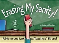 Erasing My Sanity! (Paperback)