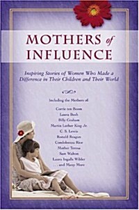 Mothers of Influence (Hardcover, New)