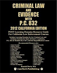 Criminal Law & Evidence with PC 832 - 2012 Ed. (Paperback)