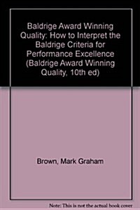 Baldrige Award Winning Quality 10th (Baldrige Award Winning Quality, 10th ed) (Paperback, 10th)