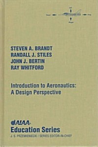 Introduction to Aeronautics: A Design Perspective (Aiaa Education Series) (Hardcover)