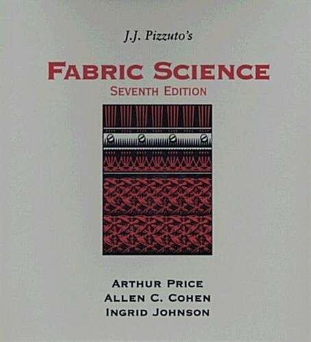 J. J. Pizzutos Fabric Science: Seventh Edition (Ring-bound, 7th)