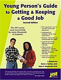 Young Persons Guide to Getting and Keeping a Good Job (Jist Job Search Course) (Paperback, 2nd)