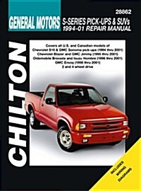GM S-Series Pick-ups and SUVs: 1994 through 2001 (Chiltons Total Car Care Repair Manual) (Paperback, Revised Edition)