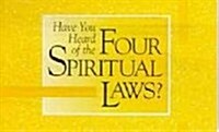 Have You Heard of the Four Spiritual Laws (Paperback)