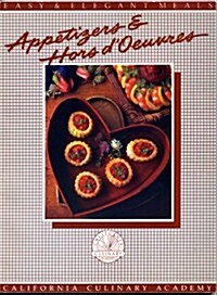 Appetizers & Hors DOeuvres at the Academy (California Culinary Academy Series) (Paperback, illustrated edition)