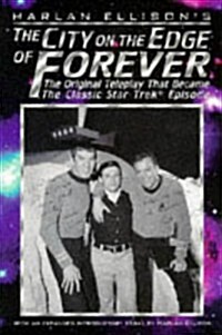The City on the Edge of Forever: The Original Teleplay that Became the Classic Star Trek Episode (Paperback, White Wolf Ed)