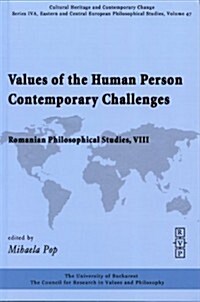 Values of the Human Person: Contemporary Challenges; (Ser. IVA, Vol. 47) (Paperback)