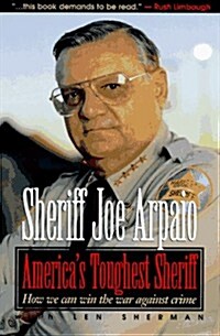 Americas Toughest Sheriff: How We Can Win the War Against Crime (Hardcover)
