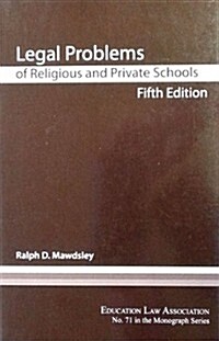 Legal Problems of Religious and Private Schools (Paperback, 5th)