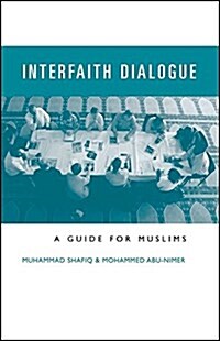 Interfaith Dialogue: A Guide For Muslims (Hardcover, 2nd)