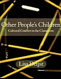 Other Peoples Children: Cultural Conflict in the Classroom (Hardcover)