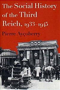 The Social History of the Third Reich, 1933-1945 (Hardcover, First Edition)