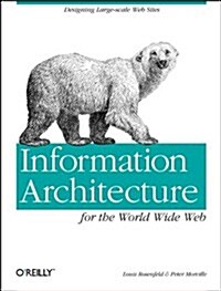 Information Architecture for the World Wide Web: Designing Large-scale Web Sites (Paperback, 1st)