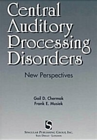 Central Auditory Processing: New Perspectives (Paperback, 0)