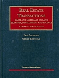 Real Estate Transactions: Cases and Materials on Land Transfer, Development and Finance (University Casebook Series) (Hardcover, 3rd Rev)