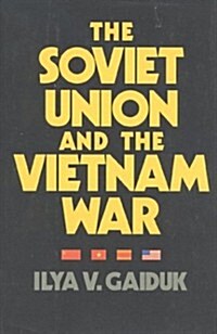 The Soviet Union and the Vietnam War (Hardcover)