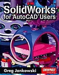 Solidworks for Autocad Users (Paperback, 1st)