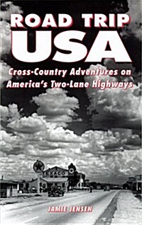 Road Trip USA: Cross-Country Adventures on Americas Two-Lane Highways (1st ed) (Paperback, 0)