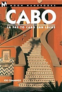 Cabo: La Paz to Cabo San Lucas (Moon Handbooks) (Cabo Handbook, 3rd ed) (Paperback, 3rd)