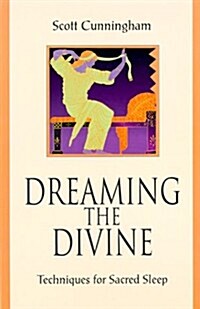Dreaming the Divine: Techniques for Sacred Sleep (Paperback, 2nd)