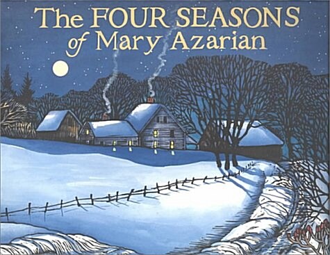 The Four Seasons of Mary Azarian (Hardcover, 1st)