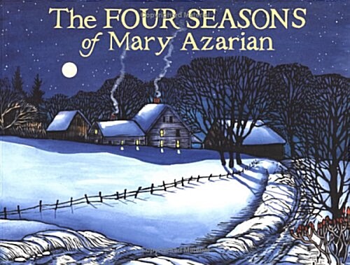 The Four Seasons Of Mary Azarian (Paperback)