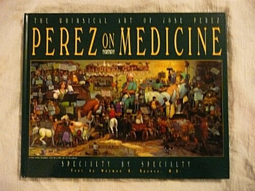 Perez on Medicine (Hardcover)