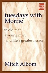 Tuesdays With Morrie (Hardcover, Lrg)