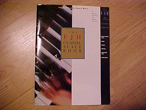 The FJH Classic Scale Book (Paperback)