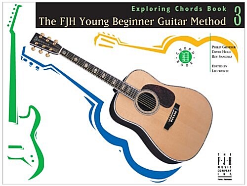 The Fjh Young Beginner Guitar Method, Exploring Chords Book 3 (Paperback)