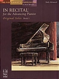In Recital(r) for the Advancing Pianist, Original Solos, Book 1 (Paperback)
