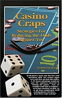 Casino Craps: Strategies for Reducing the Odds Against You (Paperback)