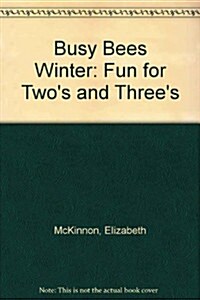 Busy Bees Winter: Fun for Twos and Threes (Paperback)