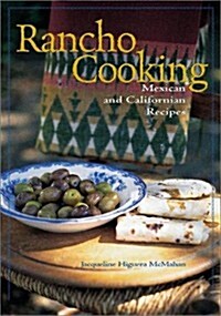 Rancho Cooking: Mexican and Californian Recipes (Paperback)