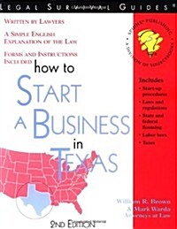 How to Start a Business in Texas ~ Forms and Instructions Included (Legal Survival Guides) (Paperback, 2nd)