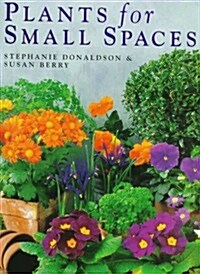 Plants for Small Spaces (Hardcover)