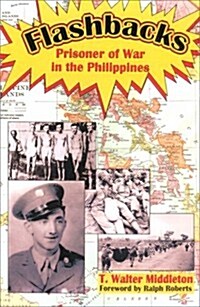 Flashbacks: Prisoner of War in the Philippines (Paperback)