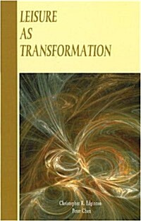 Leisure As Transformation (Paperback)