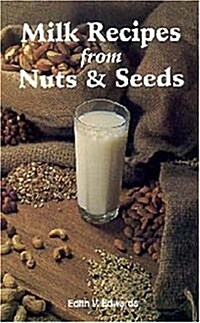 Milk recipes from nuts & seeds (Paperback)