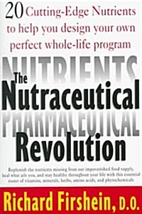 The Neutraceutical Revolution (Mass Market Paperback)