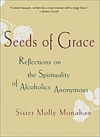 Seeds of Grace (Paperback, Reprint)
