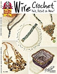 Wire Crochet Knits, Tassels & More (Paperback)