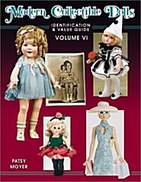 Modern Collectible Dolls: Identification and Value Guide (Volume VI) (Hardcover)