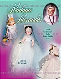 Madame Alexander Collectors Dolls Price Guide (Paperback, 31th)