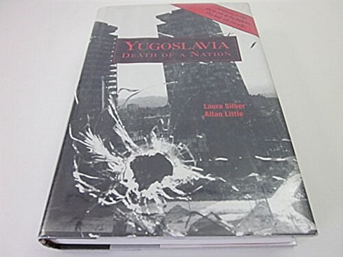 Yugoslavia: Death of a Nation (Hardcover, 1st)