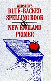 Websters Blue-Backed Speller and New England Primer (Paperback)