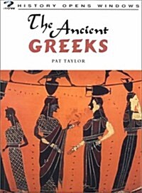 The Ancient Greeks (History Opens Windows) (Paperback)