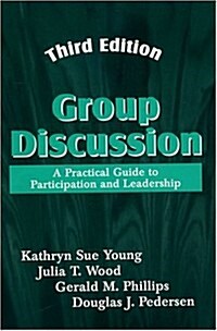 Group Discussion: A Practical Guide to Participation and Leadership, Third Edition (Paperback, 3rd)