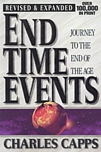 End Time Events: Journey to the End of the Age (Paperback)